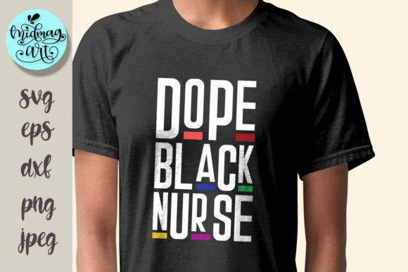 Dope Black Nurse Svg, Melanin Svg