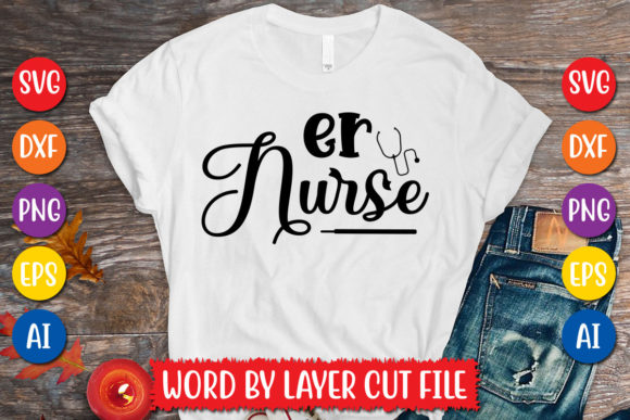 Er Nurse Svg Design: Graphics for T-Shirt Designs