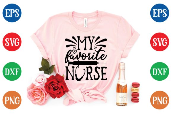 My Favorite Nurse Svg Graphics for T-Shirt Designs