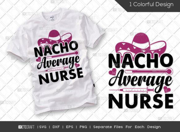 Nacho Average Nurse SVG Cut File Graphics
