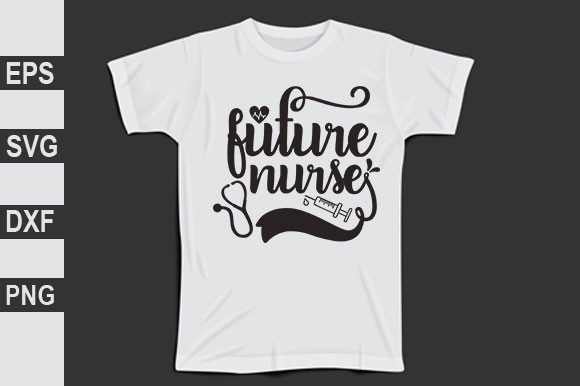Nurse Svg Design, Future Nurse Graphics