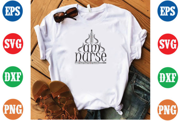 Nurse SVG Design I Am Nurse T-Shirt Cut