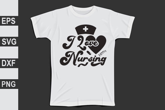 Nurse Svg Design, I Love Nursing Graphics
