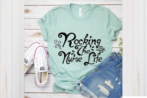 Nurse Svg Design, Rocking the Nurse Life