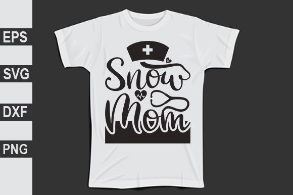 Nurse Svg Design, Snow Mom Graphics