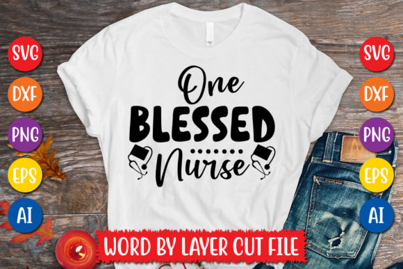 One Blessed Nurse Svg Design: Graphics for T-Shirt Designs