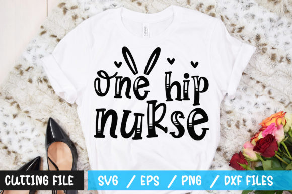One Hip Nurse SVG: Graphics for T-Shirt Designs