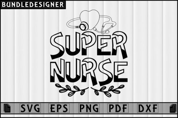 Super Nurse Svg Design Printable