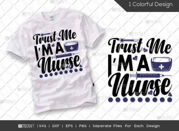Trust Me I'm a Nurse SVG Cut File Nurse Graphics