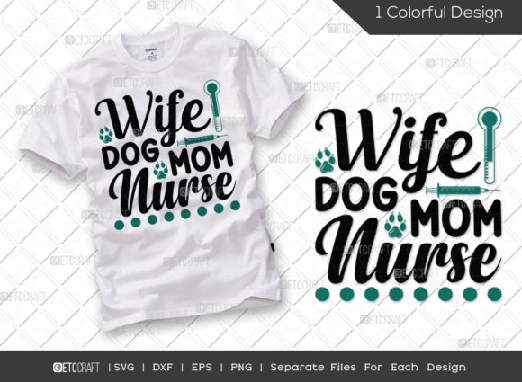 Wife Dog Mom Nurse SVG Cut File Graphics