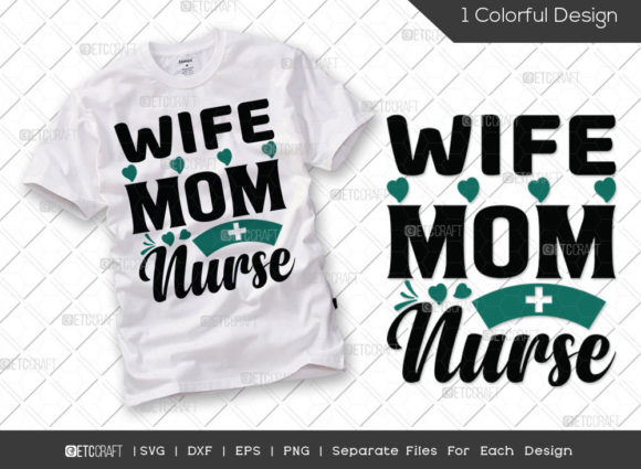 Wife Mom Nurse SVG Cut File Nursing Graphics