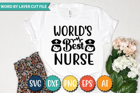 WORLD S BEST NURSE SVG: Graphics for T-Shirt Designs